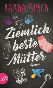 Ziemlich beste Mütter Simon, Hanna 9783746633404