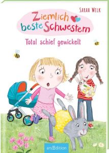 Ziemlich beste Schwestern - Total schief gewickelt (Ziemlich beste Schwestern 5) Welk, Sarah 9783845832128