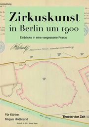 Zirkuskunst in Berlin um 1900 För Künkel/Mirjam Hildbrand 9783957495310