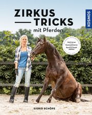 Zirkustricks mit Pferden Schöpe, Sigrid 9783440170670