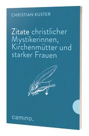 Zitate christlicher Mystikerinnen, Kirchenmütter Christian Kuster 9783961571895