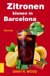 Zitronen klonen in Barcelona Wood, Dany R 9783981701630