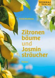 Zitronenbäume und Jasminsträucher Böckhaus, Frank 9783948342593