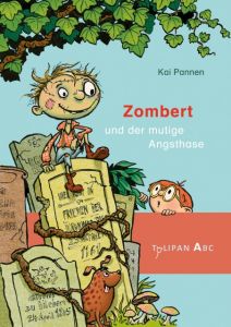 Zombert und der mutige Angsthase Pannen, Kai 9783864293344