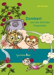 Zombert und die Zahnfee Pupsinella Pannen, Kai 9783864294310