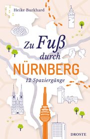 Zu Fuß durch Nürnberg Burkhard, Heike 9783770024117