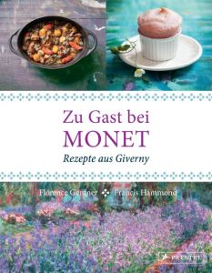 Zu Gast bei Monet Gentner, Florence 9783791382876