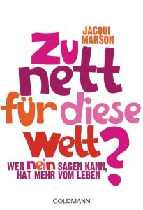 Zu nett für diese Welt? Marson, Jacqui 9783442174232