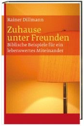 Zuhause unter Freunden Dillmann, Rainer 9783460330924