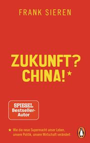 Zukunft? China! Sieren, Frank 9783328106104