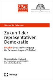 Zukunft der repräsentativen Demokratie - 50 Jahre Deutsche Vereinigung für Parlamentsfragen e.V. (DVParl) Vorstand der DVParl 9783756014477