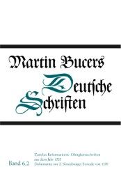 Zum Ius Reformationis: Obrigkeitsschriften aus dem Jahr 1535.Dokumente zur 2.Strassburger Synode von 1539 Bucer, Martin 9783579043821