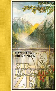 Zur falschen Zeit Flesch-Brunningen, Hans 9783990651193