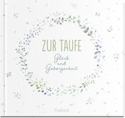 Zur Taufe - Glück und Geborgenheit Silvia Habermeier 9783629008145