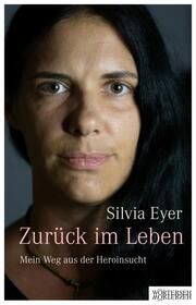 Zurück im Leben Eyer, Silvia 9783037631515