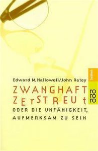 Zwanghaft zerstreut Hallowell, Edward M/Ratey, John J 9783499607738