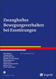 Zwanghaftes Bewegungsverhalten bei Essstörungen Dittmer, Nina/Mönch, Claudia/Marwitz, Michael u a 9783801729516