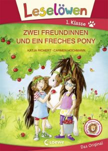 Zwei Freundinnen und ein freches Pony Richert, Katja 9783785587027