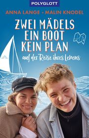 Zwei Mädels, ein Boot, kein Plan Lange, Anna/Knodel, Malin 9783846408667