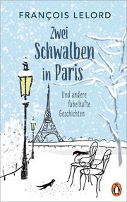 Zwei Schwalben in Paris Lelord, François 9783328602330