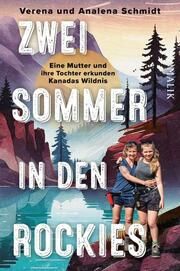 Zwei Sommer in den Rockies Schmidt, Verena/Schmidt, Analena 9783890295893