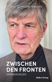 Zwischen den Fronten Lehmann-Brauns, Uwe 9783814802640