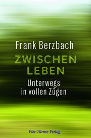 Zwischenleben Berzbach, Frank 9783736504851