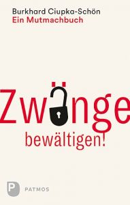 Zwänge bewältigen Ciupka-Schön, Burkhard 9783843609142