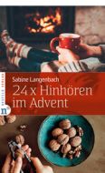 24 x Hinhören im Advent Langenbach, Sabine 9783862561704