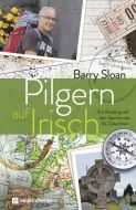 Pilgern auf Irisch Sloan, Barry J 9783761566077