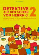 Detektive auf den Spuren von Herrn J. 2 (E-Book)