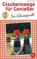 9783945369838 Glaubenswege für Genießer - der Schwarzwald