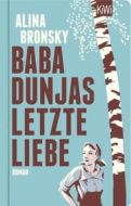 Baba Dunjas letzte Liebe Bronsky, Alina 9783462054729