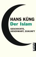 Der Islam Küng, Hans 9783492247092