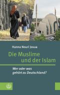 Die Muslime und der Islam Josua, Hanna Nouri 9783374058716
