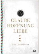 Glaube, Hoffnung, Liebe - Das Liederbuch Albert Frey/Lothar Kosse 9783775157513