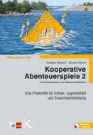 Kooperative Abenteuerspiele 2 Gilsdorf, Rüdiger/Kistner, Günter 9783780058225