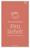 Pitti lächelt und andere Geschichten Siebald, Manfred 9783765519826