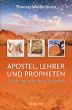Apostel, Lehrer und Propheten Weißenborn, Thomas 9783868273236