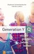 Generation Y - wie wir glauben, lieben, hoffen Schwenkenbecher, Stephanie/Leitlein, Hannes 9783761562680
